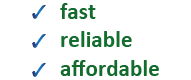 Fast Reliable Affordable
